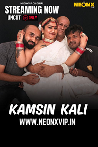 Kamsin Kali (2025) UNRATED Hindi NeonX Short Film Full Movie